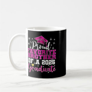 Super Proud Favourite Brother Of 2026 Graduate Sen Coffee Mug