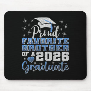 Super Proud Favourite Brother Of 2026 Graduate Sen Mouse Pad