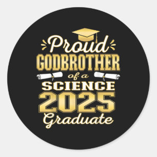 Super Proud Godbrother Of 2025 Science Graduate Fa Classic Round Sticker