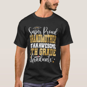 Super Proud Grandmother Of Awesome 7Th Grade Gradu T-Shirt