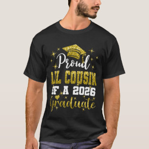 Super Proud Little Cousin of 2026 Graduate Graduat T-Shirt