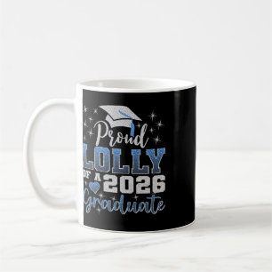 Super Proud Lolly Of 2026 Graduate Senior Graduati Coffee Mug