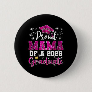 Super Proud Mama Of 2026 Graduate Senior Graduatio 6 Cm Round Badge