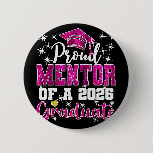 Super Proud Mentor Of 2026 Graduate Senior Graduat 6 Cm Round Badge