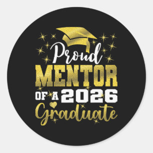 Super Proud Mentor Of 2026 Graduate Senior Graduat Classic Round Sticker