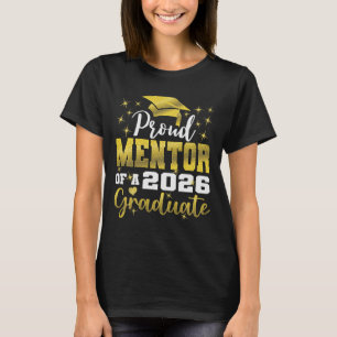 Super Proud Mentor Of 2026 Graduate Senior Graduat T-Shirt
