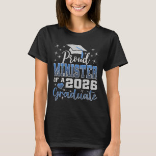 Super Proud Minister Of 2026 Graduate Senior Gradu T-Shirt