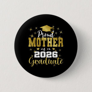 Super Proud Mother Of 2026 Graduate Senior Graduat 6 Cm Round Badge