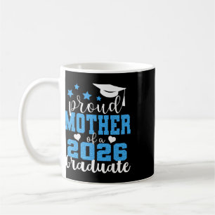 Super Proud Mother Of 2026 Graduate Senior Graduat Coffee Mug