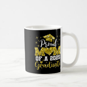 Super Proud Mum Of 2025 Graduate Family College Mo Coffee Mug