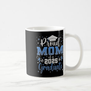 Super Proud Mum Of 2025 Graduate Senior Graduation Coffee Mug
