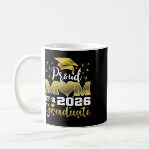 Super Proud Mum Of 2026 Graduate Senior Graduation Coffee Mug