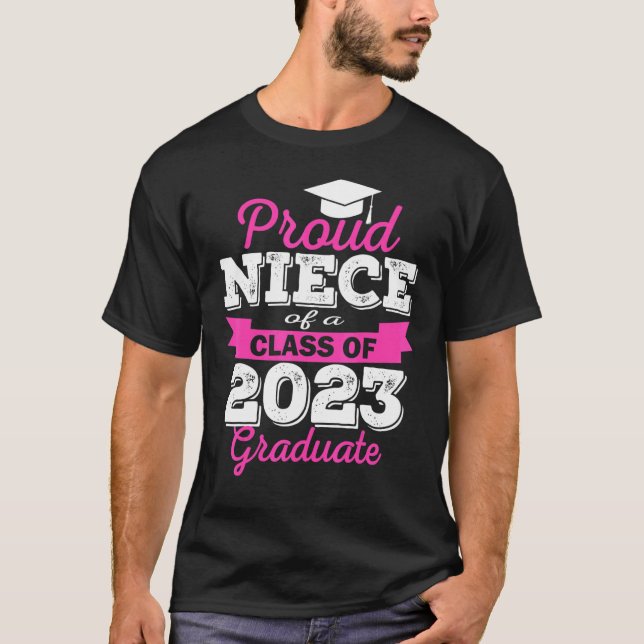 Super Proud Niece Of 2023 Graduate Awesome Family  T-Shirt (Front)