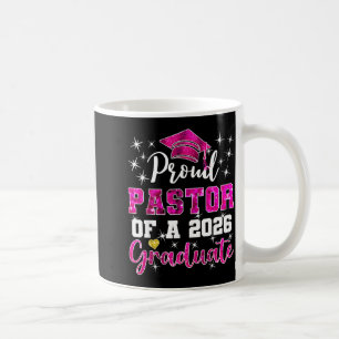 Super proud pastor of 2026 graduate senior coffee mug