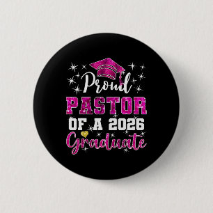 Super Proud Pastor Of 2026 Graduate Senior Graduat 6 Cm Round Badge