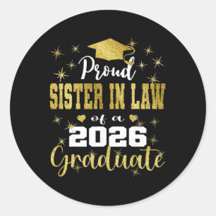 Super Proud Sister In Law Of 2026 Graduate Graduat Classic Round Sticker