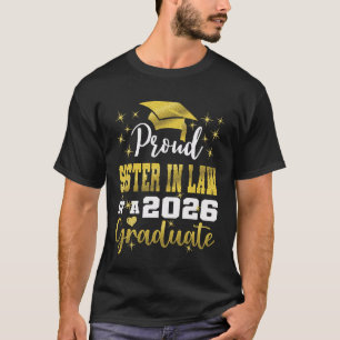 Super Proud Sister in Law of 2026 Graduate Graduat T-Shirt