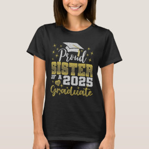 Super Proud Sister Of 2025 Graduate Awesome Family T-Shirt
