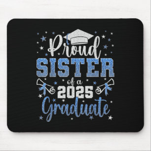 Super Proud Sister Of 2025 Graduate Senior Graduat Mouse Pad