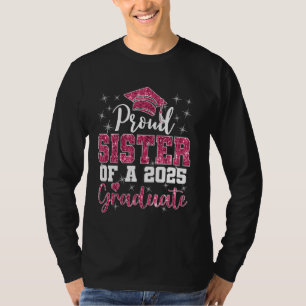 Super Proud Sister of 2025 Graduate Senior Graduat T-Shirt