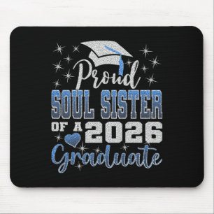 Super Proud Soul Sister Of 2026 Graduate Senior Gr Mouse Pad