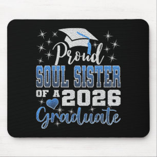 Super proud soul sister of 2026 graduate senior mouse pad