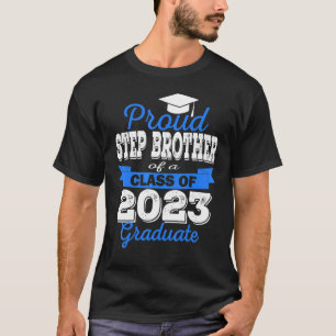 Super Proud Step Brother Of 2023 Graduate Awesome T-Shirt