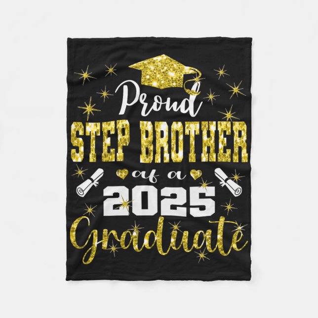 Super Proud Step Brother Of 2025 Graduate Graduati Fleece Blanket (Front)