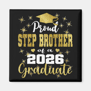 Super Proud Step Brother Of 2026 Graduate Graduati Magnet