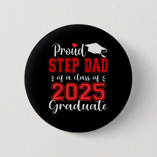 Super Proud Step Dad Of 2025 Graduate Graduation F 6 Cm Round Badge