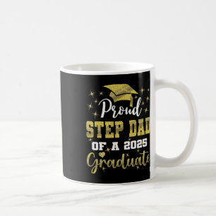 Super Proud Step Dad Of 2025 Graduate Graduation F Coffee Mug