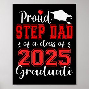 Super Proud Step Dad Of 2025 Graduate Graduation F Poster