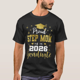 Super Proud Step Mum Of 2026 Graduate Graduation F T-Shirt