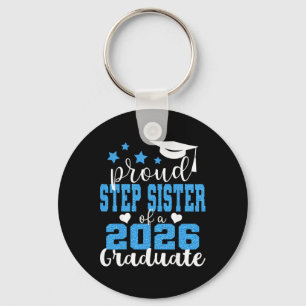 Super Proud Step Sister Of 2026 Graduate Graduatio Key Ring