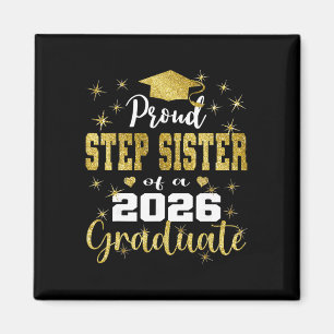 Super Proud Step Sister Of 2026 Graduate Graduatio Magnet