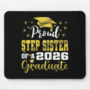 Super Proud Step Sister Of 2026 Graduate Graduatio Mouse Pad
