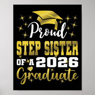 Super Proud Step Sister Of 2026 Graduate Graduatio Poster