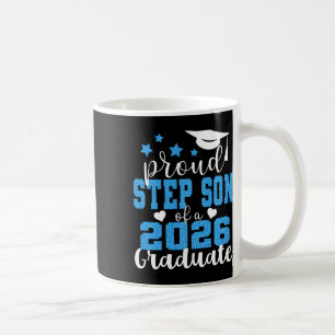 Super Proud Step Son Of 2026 Graduate Graduation F Coffee Mug