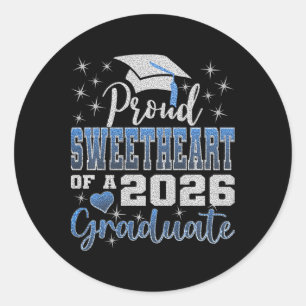 Super Proud Sweetheart Of 2026 Graduate Senior Gra Classic Round Sticker