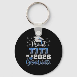 Super proud titi of 2026 graduate senior key ring