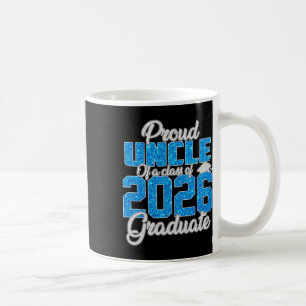 Super Proud Uncle Of A 2026 Graduate Shirt Uncle F Coffee Mug