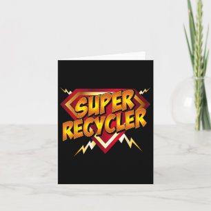 Super Recycler Funny Recycling Earth Day Gift  Card