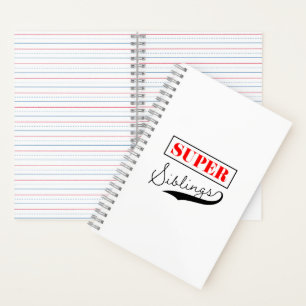Super Sibling Notebook