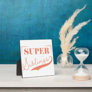 Super Sibling Plaque