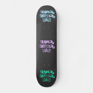 Super Sk8ter Dad II Skateboard