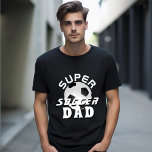 Super Soccer Dad Football Sporty Father  T-Shirt<br><div class="desc">Super Soccer Dad Football Sporty Father T-shirt. The design has modern typography with a soccer ball. Great gift for an active and sporty dad who loves soccer.</div>