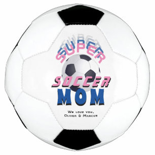 Super Soccer Mum Football Sport Mother`s Day Ball
