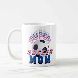 Super Soccer Mum Football Sporty Mother Coffee Mug