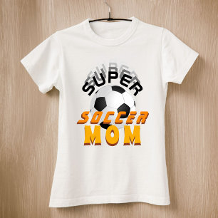 Super Soccer Mum Sport Mother Mother`s Day T-Shirt