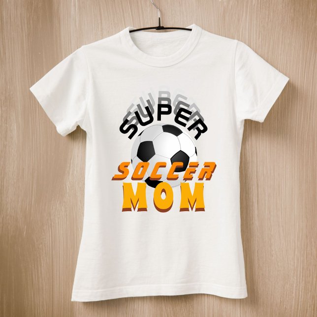 Super Soccer Mum Sport Mother Mother`s Day  T-Shirt (Creator Uploaded)
